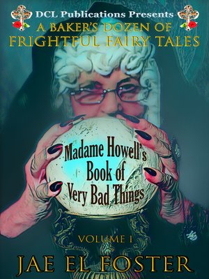 cover image of Madame Howell's Book of Very Bad Things